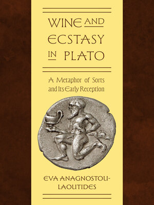 cover image of Wine and Ecstasy in Plato